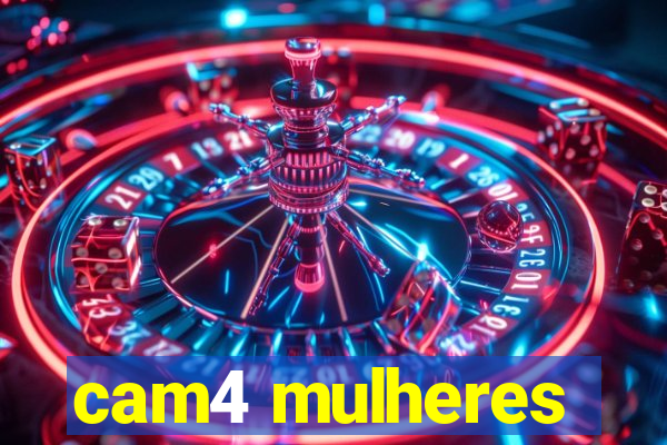 cam4 mulheres